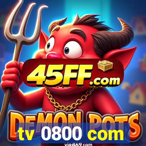 tv 0800 com